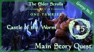 The Elder Scrolls Online | EP5 | Castle of the Worm | Main Story Quest