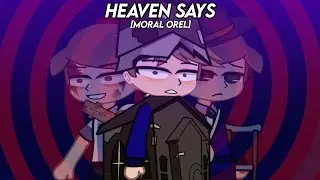 // HEAVEN SAYS // moral orel [s2 - s3] // gacha
