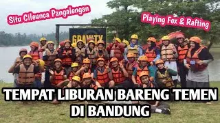 TEMPAT LIBURAN BARENG TEMEN DI BANDUNG