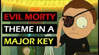 Evil Morty's Theme from Rick and Morty - In a Major Key! | StevenJacks.com