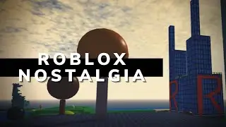 Roblox Nostalgia