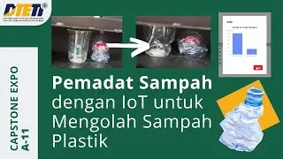 Pemadat Sampah dengan IoT untuk Mengolah Sampah Plastik