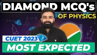 Most Expected Diamond MCQ'S 🔥| Physics 🔥| CUET 2023 | Vishal Khattar