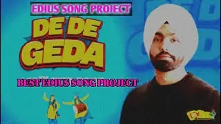 new edius song project free download || de le gheda || best song edius project #powerstudio