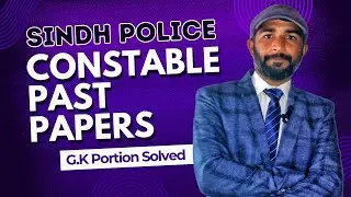 Sindh Police Constable Past Papers | G.K Portion Solved - 2024 Preparation