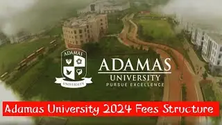 ADAMAS UNIVERSITY FULL Fees Structure 2024-25. ADMISSION Helpline -9733178865.