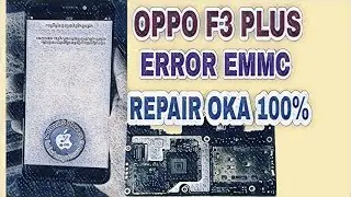 OPPO F3 PLUS ERROR EMMC FIX OKAY BY UFI BOX 100%