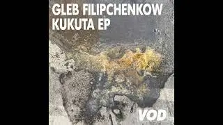 Gleb Filipchenkow - O Mai (feat. Kudzai) (VOD012)