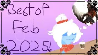 Best of February 2025!