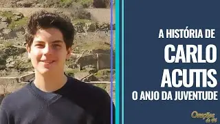A história de Carlo Acutis – O Anjo da Juventude
