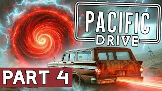 Pacific Drive Gameplay Walkthrough - Part 4 | Outer Zone