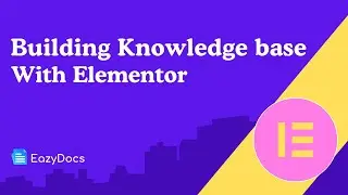 Building Knowledge base with Elementor - EazyDocs