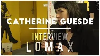 Catherine Guesde - Interview Lomax