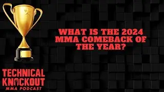 Who Had The Best Comeback In MMA In 2024?