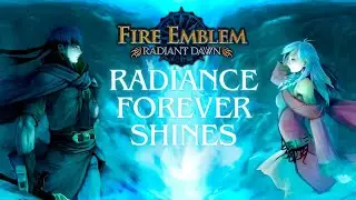 Dawn Forever Shines - Fire Emblem: Radiant Dawn/Path of Radiance [[AMV/GMV]]