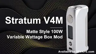 Stratum V4M Matte Style 100W Variable Wattage Box Mod