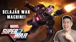 BELAJAR JAGOIN WAR MACHINE! - MARVEL Super War