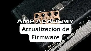 Actualización de Firmware Nux Amp Academy (NGS-6) en Español