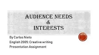 Audience needs and interests