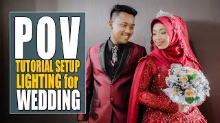 POV WEDDING + Tutorial Setup Lighting  + Tips Flash tanpa Payung Diffuser