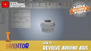 Inventor How To Revolve Around Axis