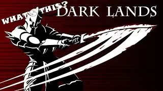 What's This? - Dark Lands