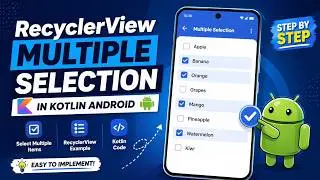 ANDROID - RECYCLER VIEW MULTIPLE ITEMS SELECTION || TUTORIAL IN KOTLIN