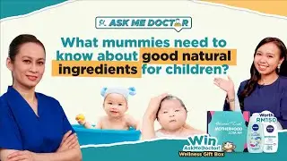 AskMeDoctor! | Nivea Baby: What mummies need to know about good natural ingredients for children?