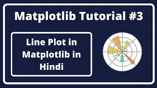 #3:- Line Plot in Matplotlib In Hindi | Matplotlib Tutorial In Hindi