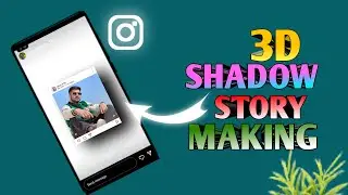 HOW TO MAKE 3D SHADOW STORE FOR INSTAGRAM | ⚡ INSTAGRAM 3D STORY||