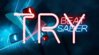 Try | Noodle Extensions | Quest 2 Beat Saber
