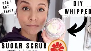 How I Make Fluffy Whipped Sugar Scrub | foaming, grapefruit sugar scrub