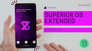 Superior OS Extended for Redmi Note 5 Pro | Android 13 Tiramisu | New UI and Features | Mr. Techky