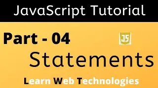 JavaScript Tutorial for Beginners - Part 4 | JavaScript Statements | Learn Web Technologies