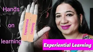 What is Experiential Learning in Hindi|
