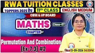 CBSE Class 11 Maths Chapter 7 | Permutation and Combination By RWA Tuition Classes