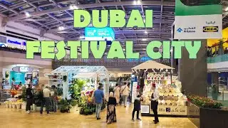 DUBAI - Quick Tour of Dubai Festival City Mall | Highlights 17-5-2024