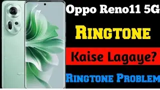 Oppo Reno11 5G Ringtone | How to set ringtone oppo reno11 5g | Oppo mobile ringtone | Oppo ringtone