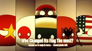Who Changed Its Flag The Most? | Cuando se te moja la tarea - Countryballs Edit