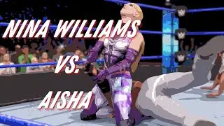 【WWE2K22】Nina Williams VS. Aisha (TWW #25) [request]