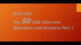 SQL Top 50 Interview Questions and Answers Part 1