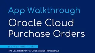 Oracle Cloud Tutorial Ep 0122 | Procurement Cloud App Walkthrough | Purchase Orders (2022)
