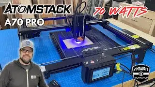 Atomstack A70 Pro - 70 WATTS of diode laser power