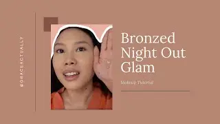 Bronzed Night Glam | graceactually