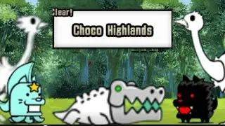 Choco Highlands | ZL3 - The Battle Cats