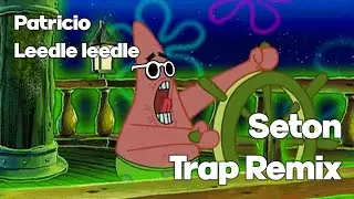 Leedle Leedle Lee (Seton Trap Remix)