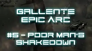 Eve Online - Gallente Epic Arc - Mission 5 - Poor Man's Shakedown
