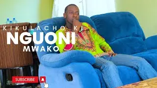 Kikulacho Ki Nguoni Mwako | Short Film