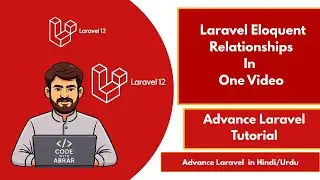 Laravel Eloquent Relationships from Beginner to Advanced in Hindi/Urdu.