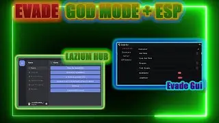 Roblox : Evade Script God Mode, ESP, Walk Speed Changer! LAZIUM HUB!